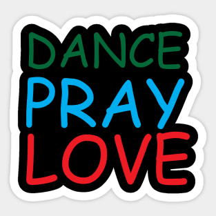 Dance Pray Love Creative Job Typography Design Sticker